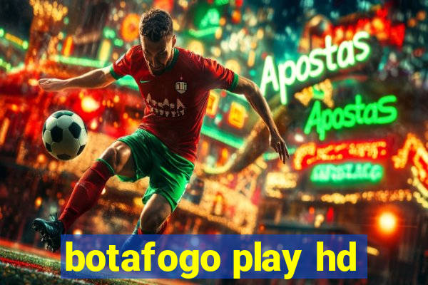 botafogo play hd